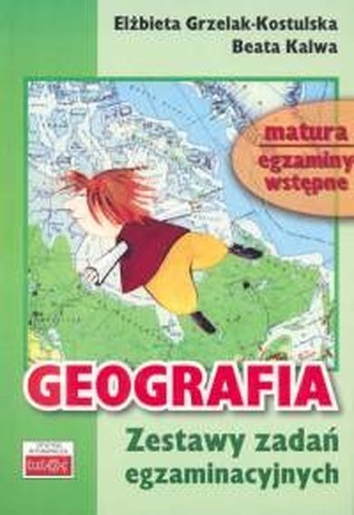 Geografia. Zestaw zadań egzaminacyjnych