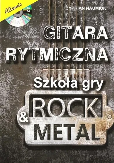 Gitara rytmiczna. Szkoła gry rock & metal