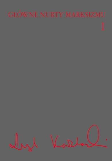 Główne nurty marksizmu. Tom 1