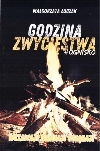 Godzina zwycięstwa #ognisko