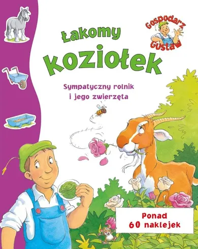 Gospodarz Gustaw. Łakomy koziołek