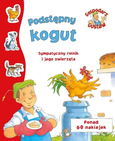 Gospodarz Gustaw. Podstępny kogut