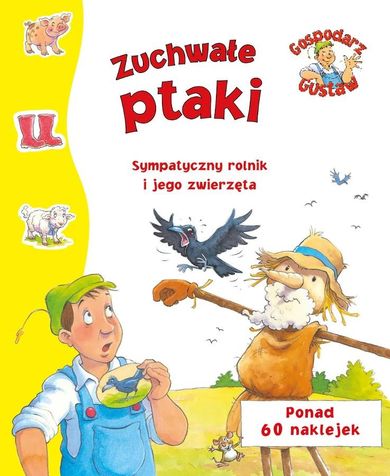 Gospodarz Gustaw. Zuchwałe ptaki