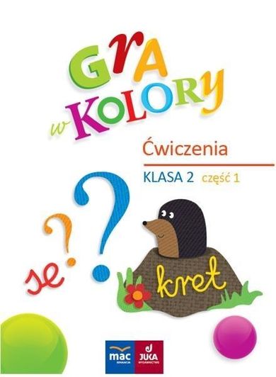 Gra w kolory. Ćwiczenia. Część 1. Szkoła podstawowa. Klasa 2