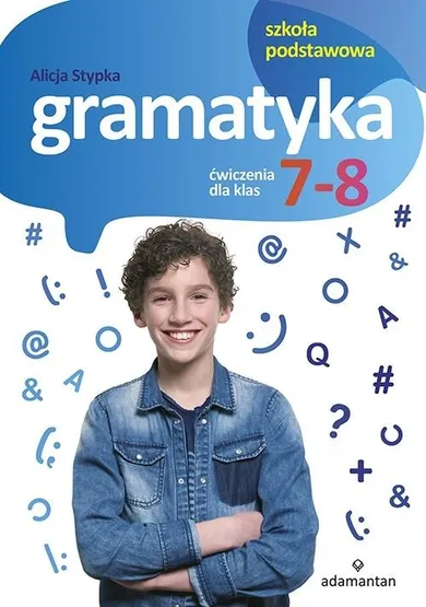 Gramatyka. Ćwiczenia dla klas 7-8 SP