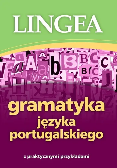 Gramatyka języka portugalskiego z praktycznymi przykładami