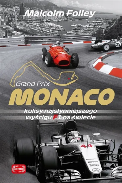 Grand Prix Monaco. Kulisy najwspanialszego wyścigu F1 na świecie