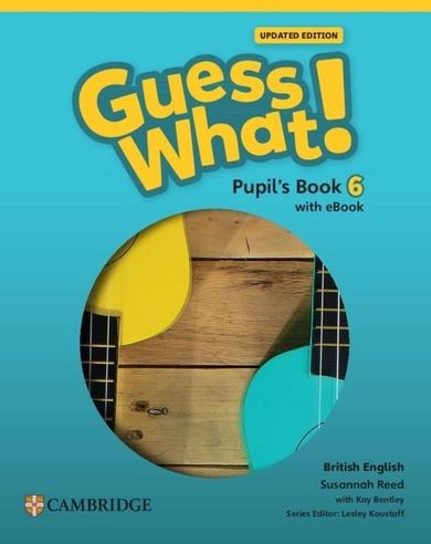 Guess What! British English. Level 6 PB + eBook Upd