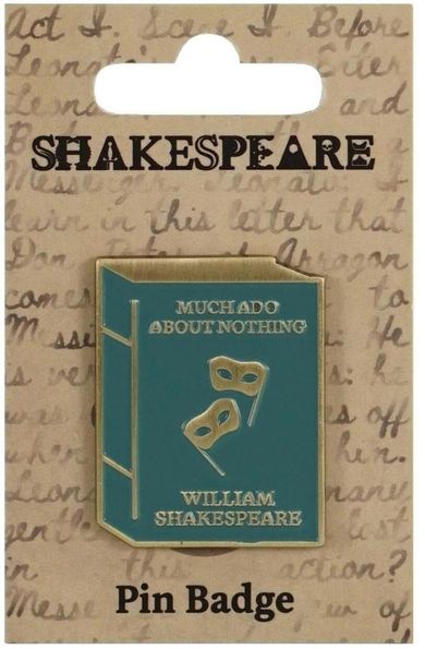 Half Moon Bay, Szekspir, przypinka metalowa, Wiele hałasu o nic