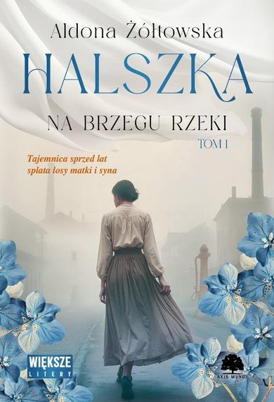 Halszka. Tom 1. Na brzegu rzeki (duże litery)