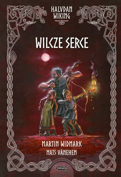 Halvdan Wiking. Tom 3. Wilcze serce