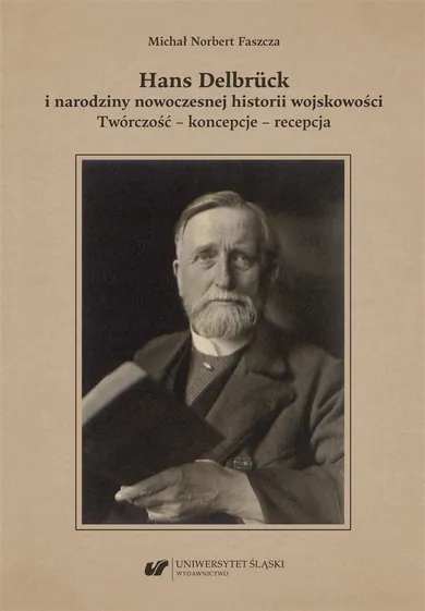 Hans Delbruck i narodziny nowoczesnej historii