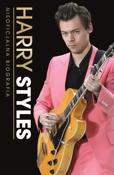 Harry Styles Nieoficjalna biografia