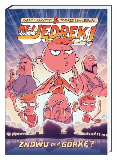 Hej, Jędrek! Znowu pod górkę?