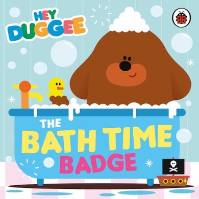 Hey Duggee. The Bath Time Badge