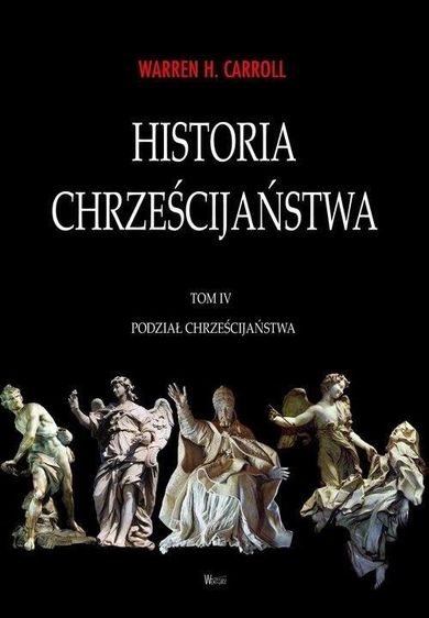 Historia chrześcijaństwa. Tom 4. Podział chrześcijaństwa