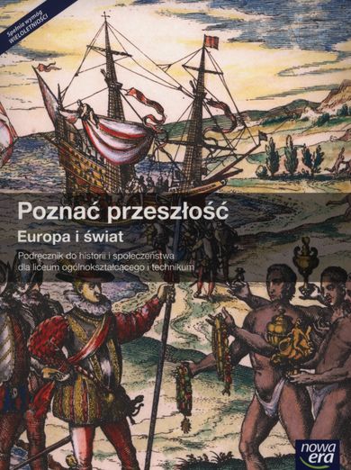 Historia i społeczeństwo. Poznać przeszłość - Europa i świat. Podręcznik. Liceum ogólnokształcące