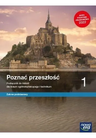 Historia. LO 1. Poznać przeszłość. Podręcznik. Zakres podstawowy
