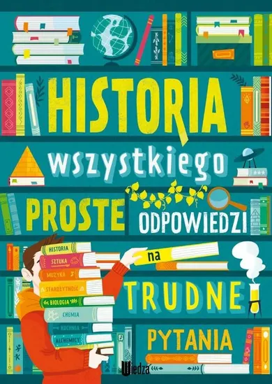 Historia wszystkiego. Proste odpowiedzi