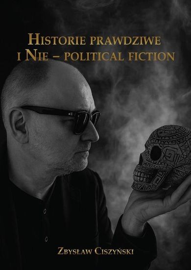 Historie prawdziwe i Nie – political fiction
