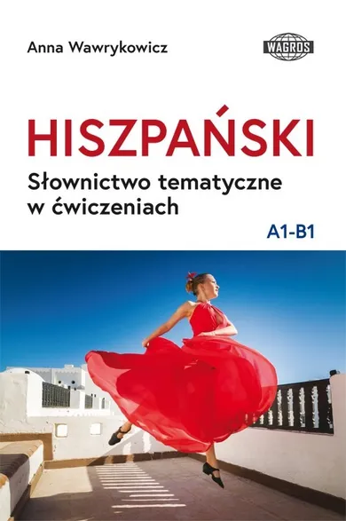 Hiszpański. Słownictwo tematyczne w ćwiczeniach A1-B1