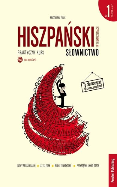 Hiszpański w tłumaczeniach. Praktyczny kurs. Słownictwo część 1. Poziom A1-A2