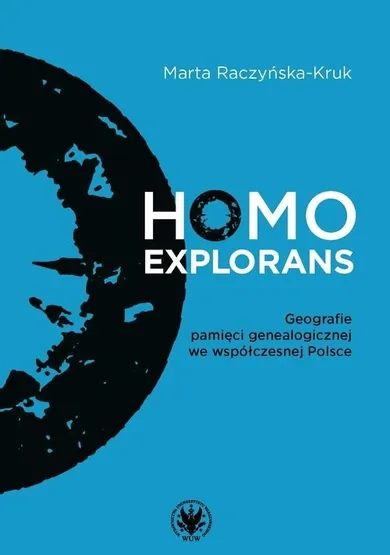 Homo explorans. Geografie pamięci genealogicznej