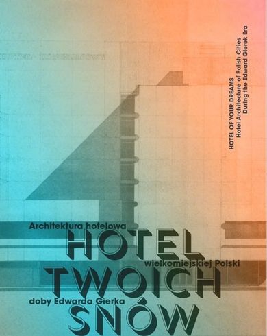 Hotel Twoich Snów. Architektura hotelowa
