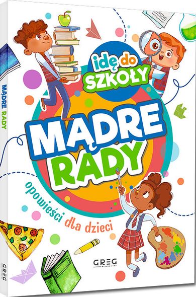 Idę do szkoły. Mądre rady