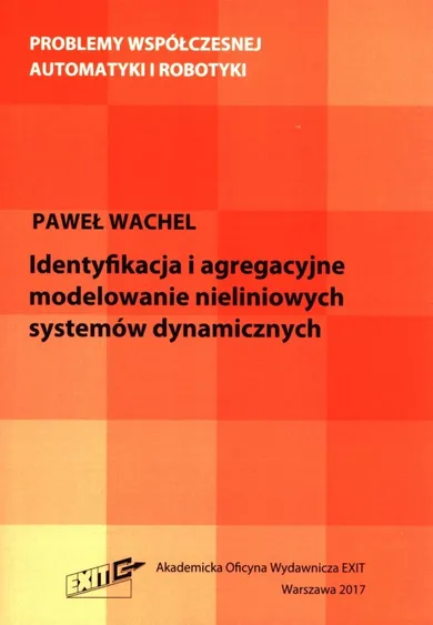 identyfikacja i agregacyjne modelowanie nieliniowych systemów dynamicznych