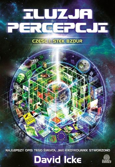 Iluzja percepcji. Część 1. Stek bzdur