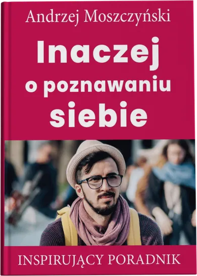 Inaczej o poznawaniu siebie