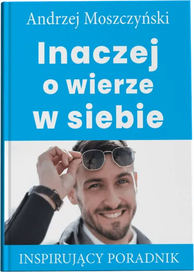 Inaczej o wierze w siebie