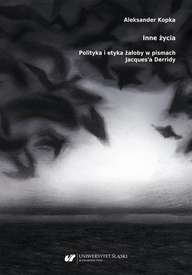 Inne życia. Polityka i etyka żałoby w pismach