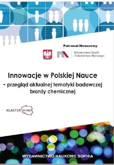 Innowacje w Polskiej Nauce - przegląd aktualnej tematyki badawczej branży chemicznej