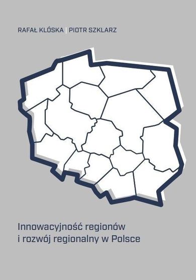 Innowacyjność regionów i rozwój regionalny