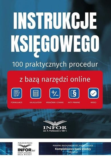 Instrukcje Księgowego. 100 praktycznych procedur