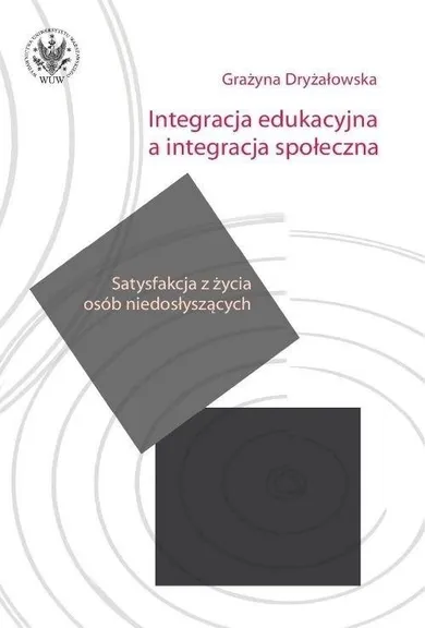 Integracja edukacyjna a integracja społeczna