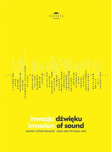 Inwazja dźwięku. Muzyka i sztuki wizualne