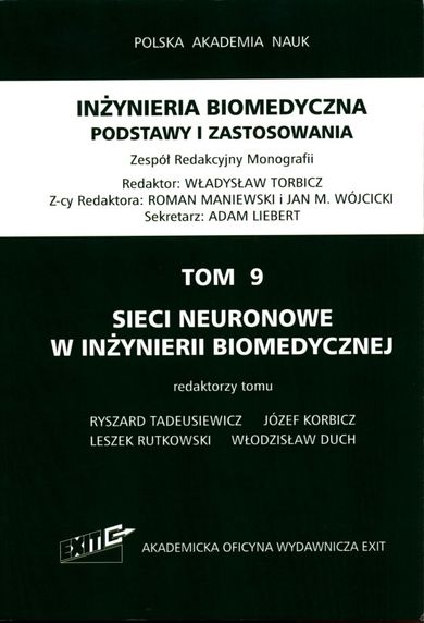 Inżynieria biomedyczna. Podstawy i zastosowania. Tom 9. Sieci neuronowe w inżynierii biomedycznej