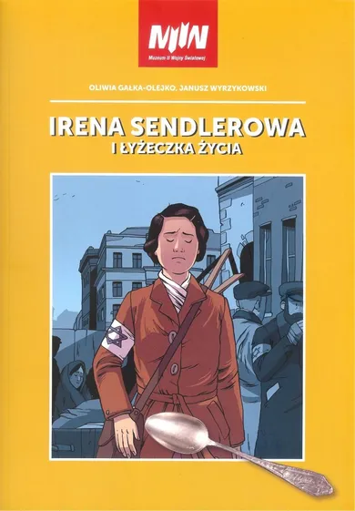 Irena Sendlerowa i łyżeczka życia