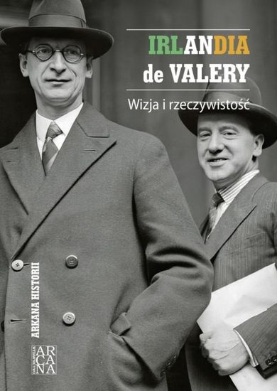 Irlandia de Valery. Wizja i rzeczywistość