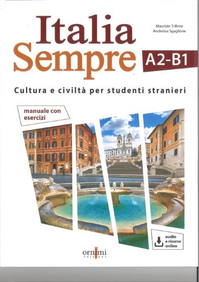 Italia sempre A2-B1. Podręcznik kultury i cywilizacji włoskiej dla obcokrajowców + zawartość online