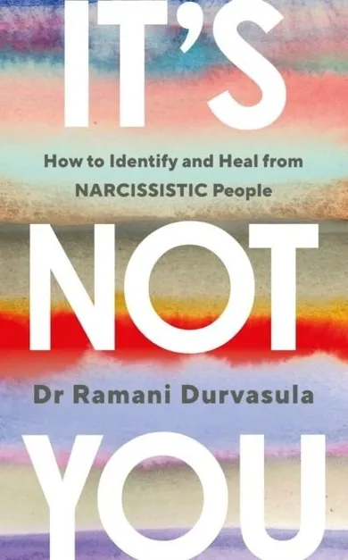 It's Not You. How to Identify and Heal from NARCISSISTIC People (wersja angielska)