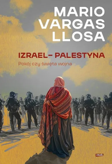 Izrael – Palestyna. Pokój czy święta wojna