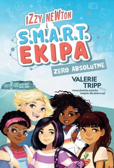Izzy Newton i S.M.A.R.T. Ekipa. Zero absolutne