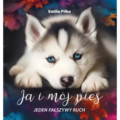 Ja i mój pies. Jeden fałszywy ruch