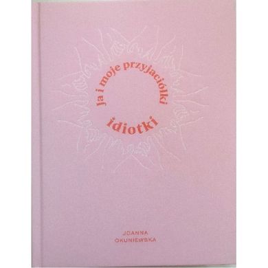 Ja i moje przyjaciółki idiotki