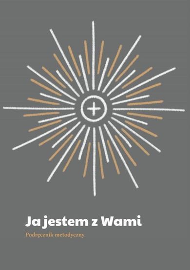 Ja jestem z Wami. Podręcznik metodyczny