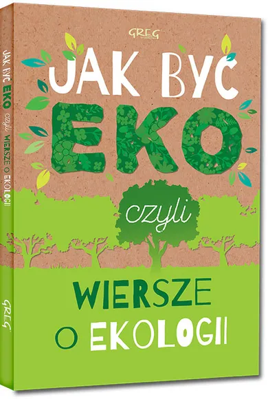 Jak być eko, czyli wiersze o ekologii